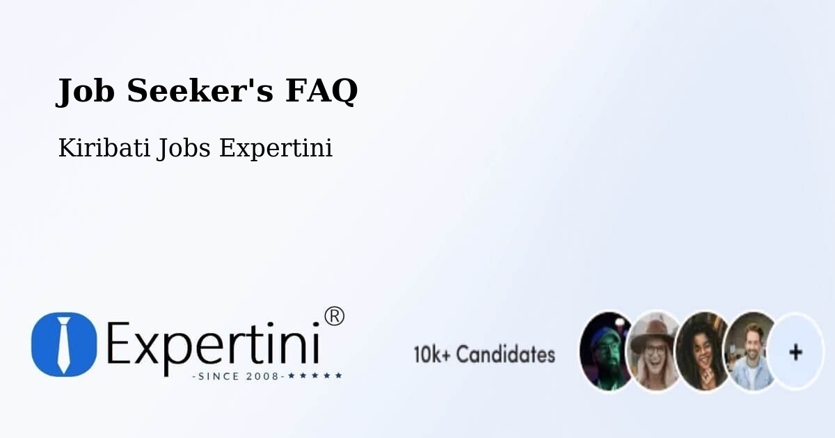 Job Seeker FAQ – Aranuka - Kiribati Jobs Expertini